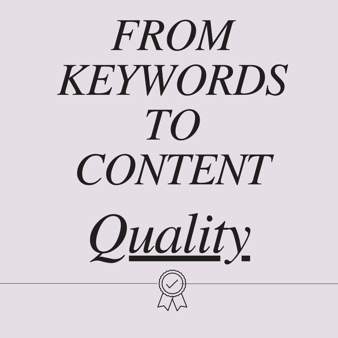 From Keywords to Content Quality